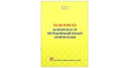 Sách Tài liệu hướng dẫn đại hội đảng bộ các cấp tiến tới Đại hội đại biểu toàn quốc lần thứ XIII của Đảng