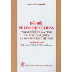 Sách Đổi mới sự lãnh đạo của Đảng trong điều kiện xây dựng Nhà nước pháp quyền xã hội chủ nghĩa ở Việt Nam (xuất bản lần thứ hai, có chỉnh sửa, bổ sung)