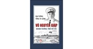 Sách Đại tướng, Tổng Tư lệnh Võ Nguyên Giáp – Danh tướng thế kỷ XX