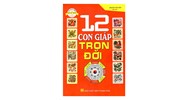 Sách mười hai con giáp trọn đời - Hoàng Nguyên