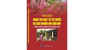 Sách Tìm hiểu phong tục ngày tết cổ truyền và cách nghênh đón điềm may theo quan niệm của người xưa