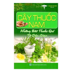 Sách Cây thuốc nam – Những bài thuốc quí từ dân gian (Hoàng Nguyên)