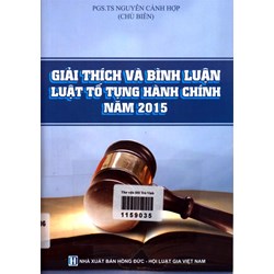 Sách Giải thích và bình luận Luật tố tụng hành chính năm 2015