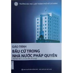 Giáo trình bầu cử trong nhà nước pháp quyền - PGS.TS. Vũ Văn Nhiêm