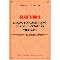 Giáo trình đường lối cách mạng Đảng cộng sản Việt Nam (dành cho sinh viên đại học, cao đẳng khối không chuyên ngành Mác-Lênin, tư tưởng Hồ Chí Minh)