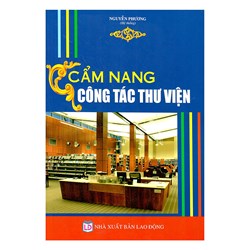 Sách Cẩm nang công tác thư viện (Nguyễn Phương)