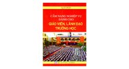 Sách Cẩm nang nghiệp vụ dành cho giáo viên,  lãnh đạo trường học