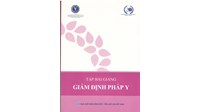 Sách Tập bài giảng Giám định pháp y - Trường Đại học Luật TP. Hồ Chí Minh (TS. Nguyễn Đăng Chiêu)