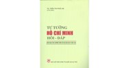 Sách Tư tưởng Hồ Chí Minh hỏi - đáp (biên soạn theo chương trình của Bộ Giáo dục và đào tạo)