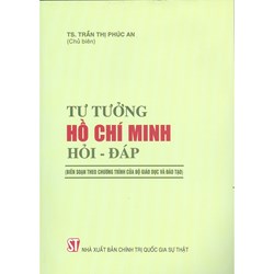 Sách Tư tưởng Hồ Chí Minh hỏi - đáp (biên soạn theo chương trình của Bộ Giáo dục và đào tạo)