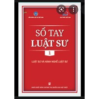 Sổ tay luật sư Tập 1- Luật sư và hành nghề luật sư