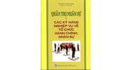 Sách Quản trị nhân sự và các kỹ năng nghiệp vụ về tổ chức hành chính nhân sự