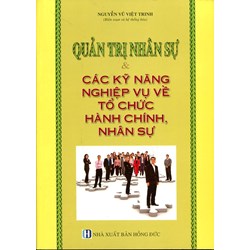 Sách Quản trị nhân sự và các kỹ năng nghiệp vụ về tổ chức hành chính nhân sự