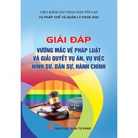 Sách Giải đáp vướng mắc về pháp luật và giải quyết vụ án, vụ việc hình sự, dân sự, hành chính