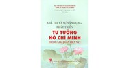 Sách Giá trị và sự vận dụng, phát triển tư tưởng Hồ Chí Minh trong giai đoạn hiện nay
