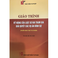 Giáo trình kỹ năng của luật sư khi tham gia giải quyết các vụ án hình sự (Phần đào tạo tự chọn)