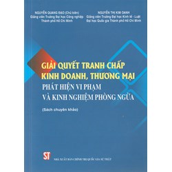 Sách chuyên khảo Giải quyết tranh chấp kinh doanh, thương mại phát hiện vi phạm và kinh nghiệm phòng ngừa