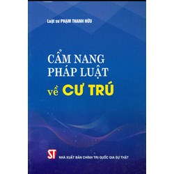 Cuốn sách Cẩm nang pháp luật về cư trú - Luật sư Phạm Thanh Hữu