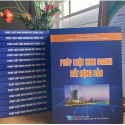 Sách Pháp luật kinh doanh bất động sản (TS. Lưu Quốc Thái)