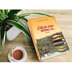 Sách Ký sự Muôn dặm đường xa (LS.TS.Phan Trung Hoài)