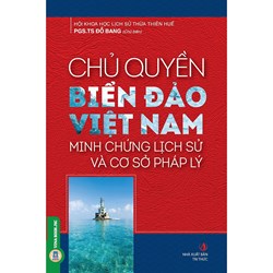 Sách Chủ quyền biển đảo Việt Nam - Minh chứng lịch sử và cơ sở pháp lý