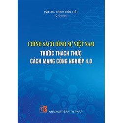 Sách Chính sách hình sự Việt Nam trước thách thức cách mạng công nghiệp 4.0
