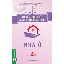 Sách Tư vấn, phổ  biến và áp dụng pháp luật nhà ở