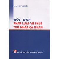 Sách Hỏi – đáp pháp luật về thuế thu nhập cá nhân (Luật sư Phạm Thanh Hữu)