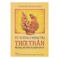 Sách Tư tưởng chính trị thời Trần - Nội dung, đặc điểm và ý nghĩa lịch sử