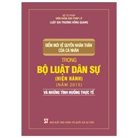 Sách Điểm mới về quyền nhân thân của cá nhân trong Bộ luật dân sự (Hiện hành) (Năm 2015) và những tình huống thực tế