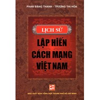 Sách Lịch sử Lập hiến cách mạng Việt Nam (Phan Đăng Thanh - Trương Thị Hòa)