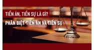 Tiền sự là gì? Tiền án là gì? Phân biệt tiền sự, tiền án