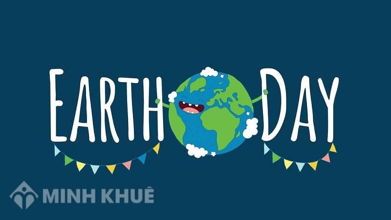 Tìm hiểu về earth day là ngày gì và cách bảo vệ môi trường hiệu quả