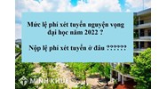 Lệ phí đăng ký nguyện vọng là bao nhiêu tiền, nộp ở đâu?