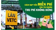 Cách nạp tiền miễn phí vào tài khoản thu phí không dừng ePass, Vetc?