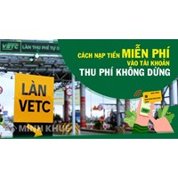 Cách nạp tiền miễn phí vào tài khoản thu phí không dừng ePass, Vetc?