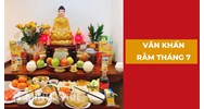 Bài văn khấn rằm tháng 7 hay và ý nghĩa nhất mọi thời đại