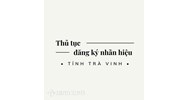 Thủ tục đăng ký nhãn hiệu tại tỉnh Trà Vinh