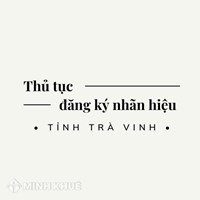 Thủ tục đăng ký nhãn hiệu tại tỉnh Trà Vinh