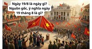 Ngày 19/8 là ngày gì? Nguồn gốc, ý nghĩa ngày 19 tháng 8 là gì?