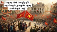 Ngày 19/8 là ngày gì? Nguồn gốc, ý nghĩa ngày 19 tháng 8 là gì?