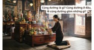Cúng dường là gì? Cúng dường ở đâu, lễ cúng dường gồm những gì?