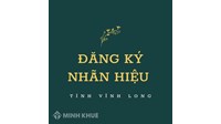 Thủ tục đăng ký nhãn hiệu tại tỉnh Vĩnh Long