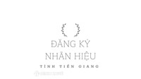 Thủ tục đăng ký nhãn hiệu tại tỉnh Tiền Giang