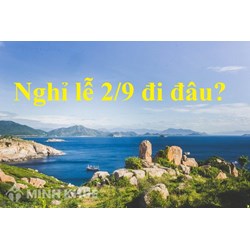 Top 10 điểm du lịch không thể bỏ qua dịp nghỉ lễ 2/9