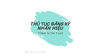 Thủ tục đăng ký nhãn hiệu tại tỉnh Kon Tum