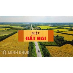 Những điểm mới của dự thảo luật đất đai sửa đổi?