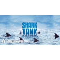 Shark là gì? Shark Tank là gì? Cách đăng ký Shark Tank Việt Nam?