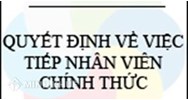 Mẫu quyết định tiếp nhận nhân viên chính thức mới nhất