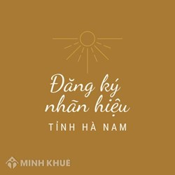Thủ tục đăng ký nhãn hiệu tại tỉnh Hà Nam